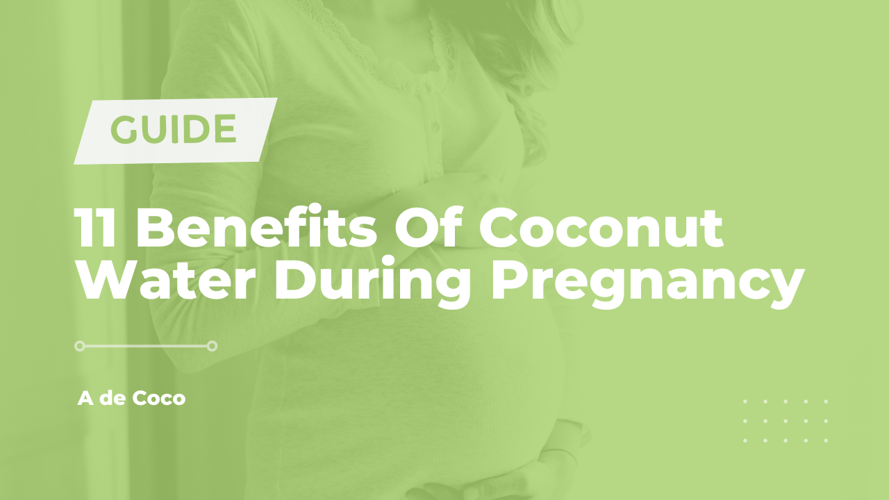 Benefits Of Coconut Water During Pregnancy