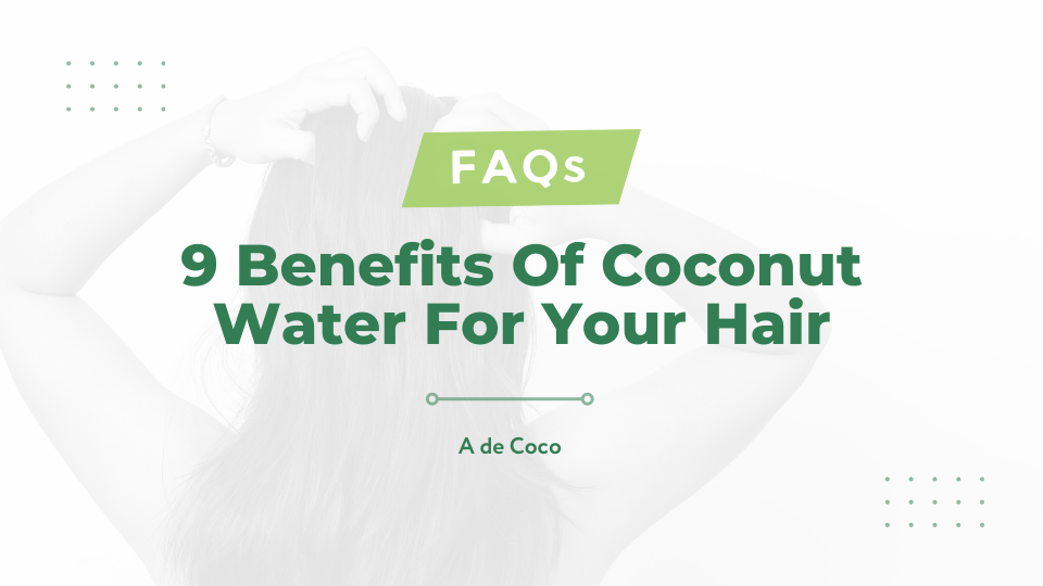 Benefits Of Coconut Water For Your Hair