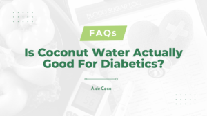 Read more about the article Is Coconut Water Actually Good For Diabetics? (2023)