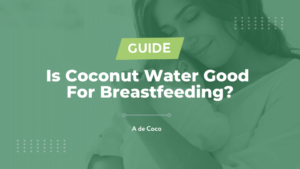 Read more about the article Is Coconut Water Good For Breastfeeding? (2024)