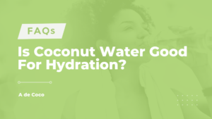 Read more about the article Is Coconut Water Good For Hydration? (2023)