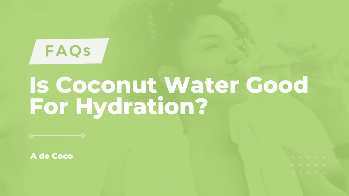 Is Coconut Water Good For Hydration? (2023)