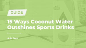 Read more about the article 15 Ways Coconut Water Outshines Sports Drinks (2023)