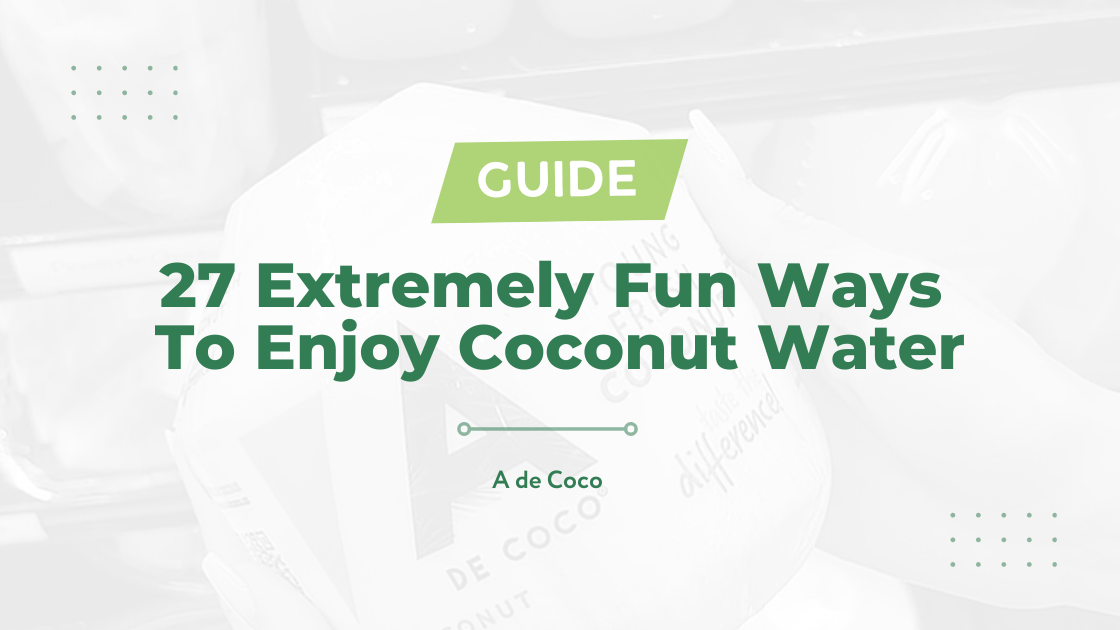 Ways To Enjoy Coconut Water