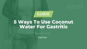 Read more about the article 5 Ways To Use Coconut Water For Gastritis (2024)