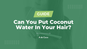 Read more about the article Can You Put Coconut Water In Your Hair?
