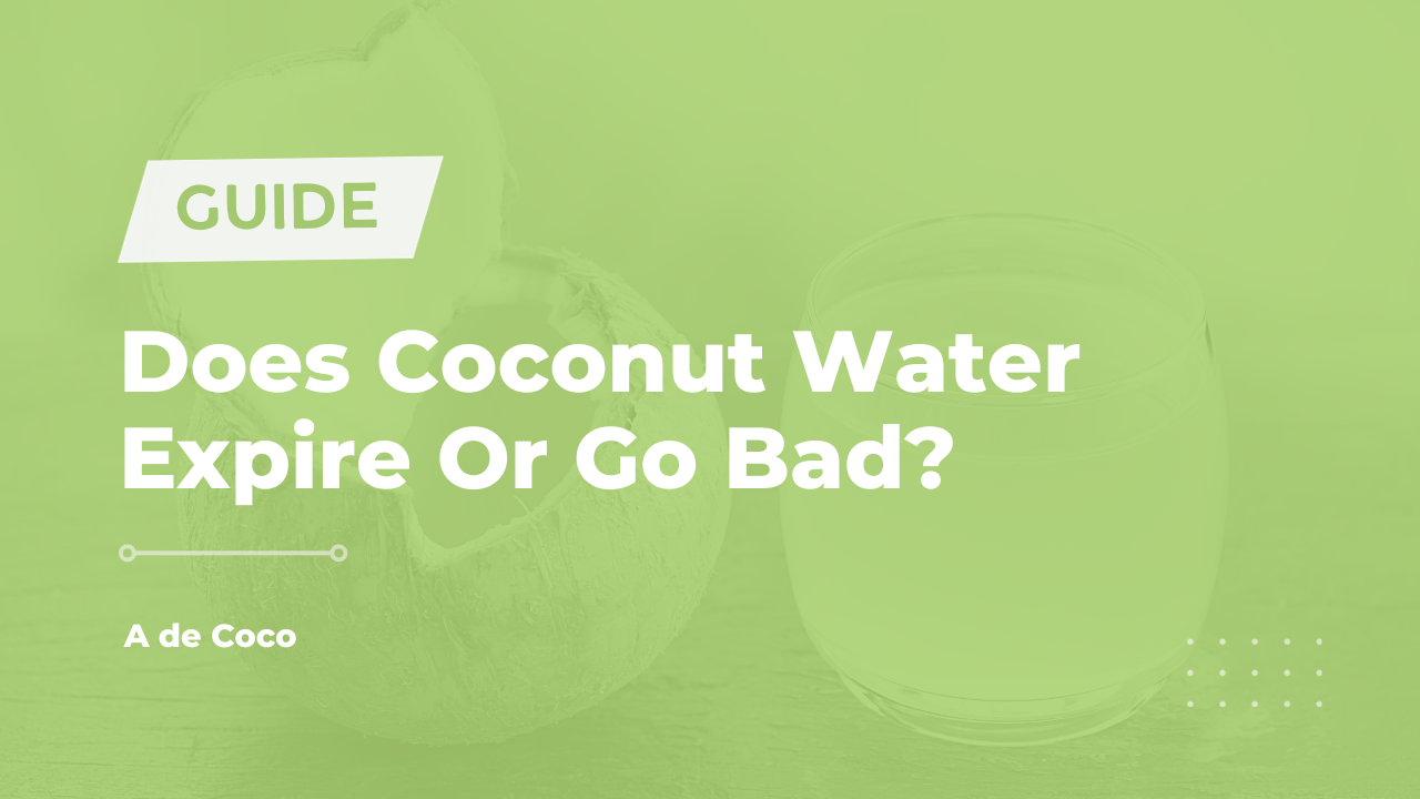 Does Coconut Water Expire or Go Bad?