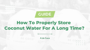 Read more about the article How To Properly Store Coconut Water For A Long Time? (2023)