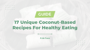 Read more about the article 17 Unique Coconut-Based Recipes for Healthy Eating