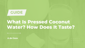Read more about the article What Is Pressed Coconut Water? How Does It Taste?
