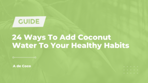 Read more about the article 24 Ways To Add Coconut Water To Your Healthy Habits