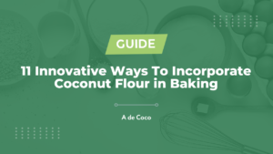 Read more about the article 11 Innovative Ways To Incorporate Coconut Flour in Baking