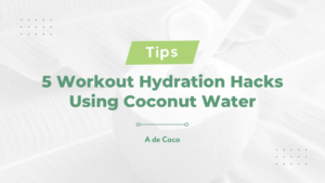 Read more about the article 5 Workout Hydration Hacks Using Coconut Water